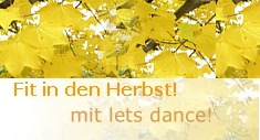 Mit lets dance... fit und gesund in den Herbst 2020